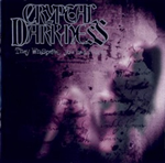 CRYPTAL DARKNESS - They Whispered You Had Risen CD