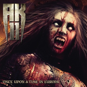 AK-11 - Once Upon A Time In Europa
